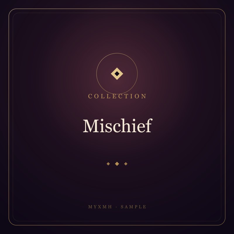Mischief collection